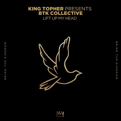 BTK Collective, King Topher - Lift Up My Head - Extended Mix [BTK021B]